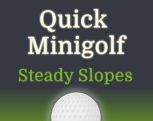 Quick Minigolf - Steady Slopes