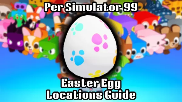 Alle Ostereier-Orte in Pet Simulator 99 (Ostern 2025)