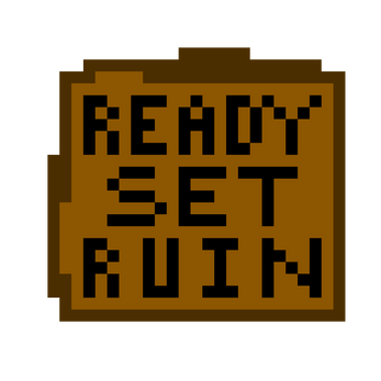 Ready set RUIN!! (VERY EARLY IN DEVELOPMENT) 스크린샷 0