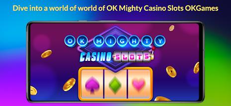 OK Mighty Casino Slots Screenshot 0