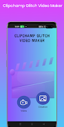 Clipchampion GlitchVideo Maker Screenshot 3