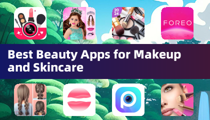 Best Beauty Apps for Makeup and Skincare